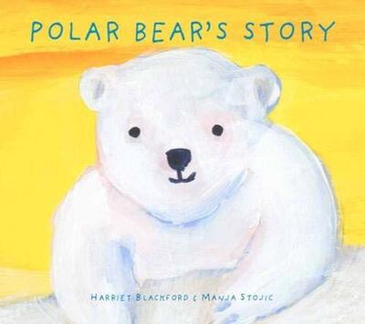 Cover for Harriet Blackford · Polar Bear's Story (Hardcover Book) (2019)