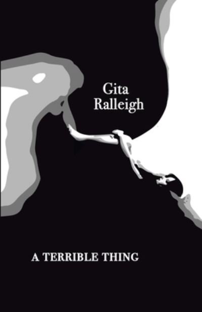 Cover for Gita Ralleigh · A Terrible Thing (Paperback Bog) (2020)