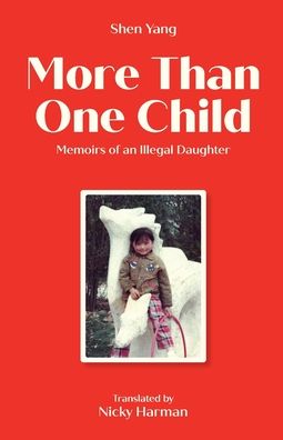 Cover for Shen Yang · More Than One Child: Memoirs of an illegal daughter (Paperback Book) (2021)