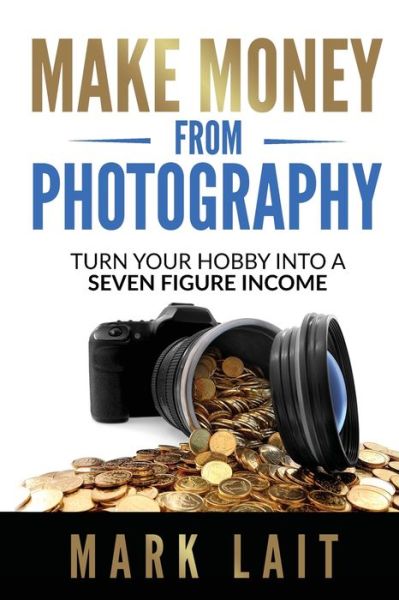 Cover for Mark Lait · Make Money From Photography (Paperback Book) (2021)