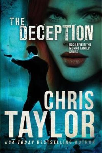 The Deception - Taylor Chris - Books - LCT Productions Pty Limited - 9781925119091 - February 23, 2015
