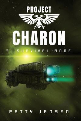 Cover for Patty Jansen · Project Charon 3: Survival Mode (Hardcover Book) (2021)