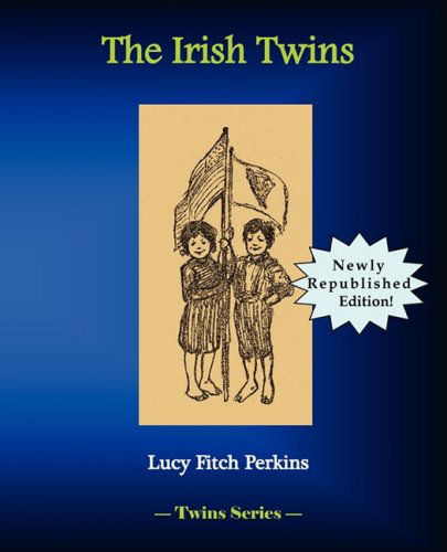 Cover for Lucy Ftich Perkins · The Irish Twins (Paperback Book) (2008)