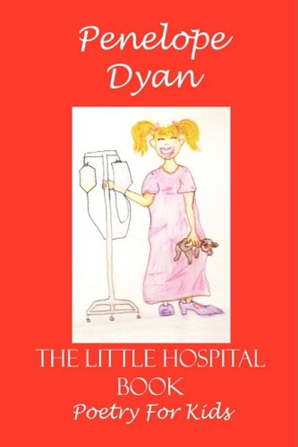 Cover for Penelope Dyan · The Little Hospital Book (Hardcover Book) (2008)