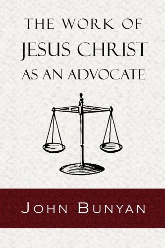 Cover for John Bunyan · The Work of Jesus Christ As an Advocate (Inspector Banks Novels) (Taschenbuch) (2010)