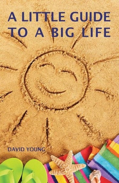 Cover for David Young · A Little Guide to a Big Life (Paperback Bog) (2015)