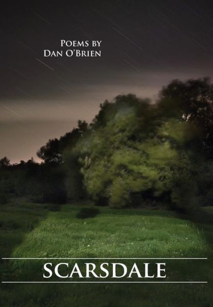 Cover for Dan O\'brien · Scarsdale (Hardcover Book) (2015)