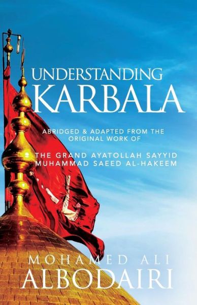 Cover for Mohamed Ali Albodairi · Understanding Karbala (Paperback Book) (2017)