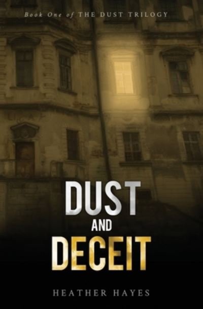Cover for Heather Hayes · Dust and Deceit (Taschenbuch) (2020)