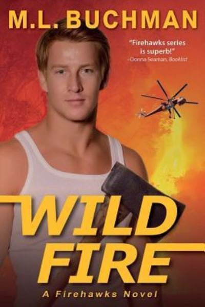 Cover for M L Buchman · Wild Fire (Paperback Book) (2016)
