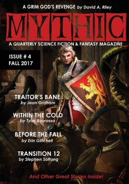 Shaun Kilgore · Mythic #4: Fall 2017 (Volume 4) (Bok) (2017)