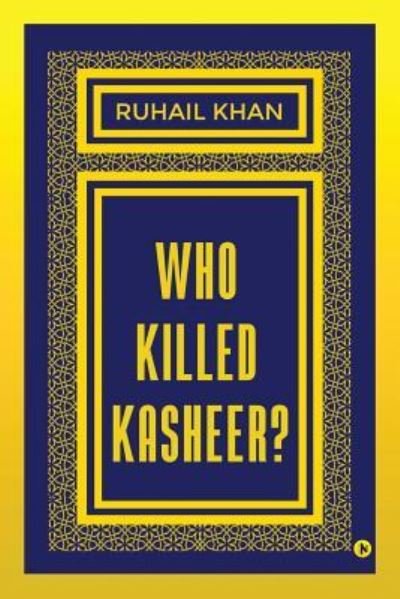 Cover for Ruhail Khan · Who Killed Kasheer? (Taschenbuch) (2017)