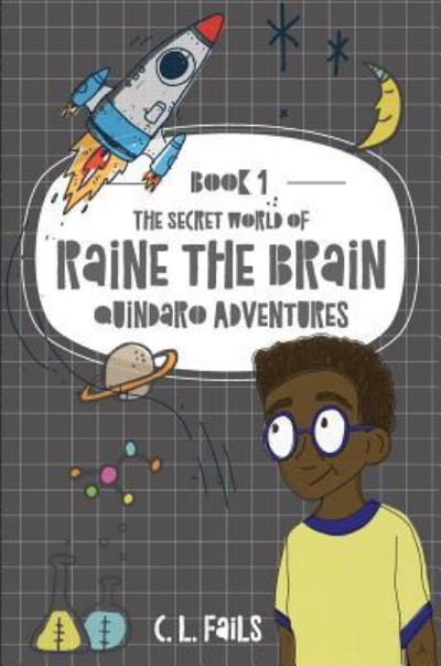 Cover for C L Fails · The Secret World of Raine the Brain (Hardcover Book) (2019)