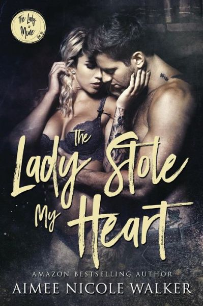 Cover for Aimee Nicole Walker · The Lady Stole My Heart : The Lady is Mine, #2 (Paperback Book) (2018)