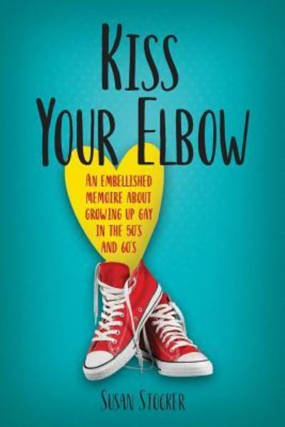 Cover for Susan Stocker · Kiss Your Elbow (Pocketbok) (2018)