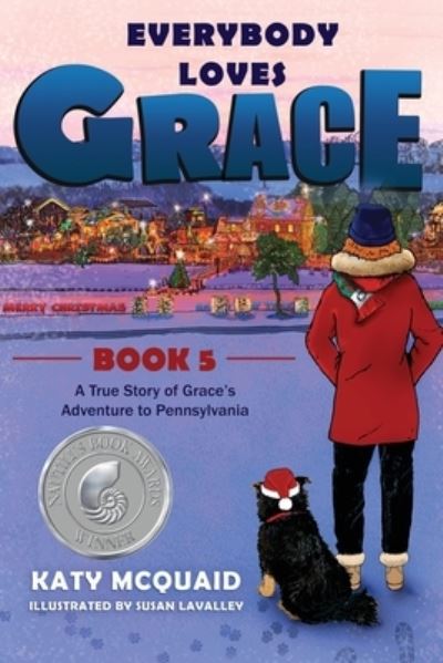 Cover for Katy McQuaid · Everybody Loves Grace: A True Story of Grace's Adventure to Pennsylvania - Everybody Loves Grace (Paperback Book) (2020)