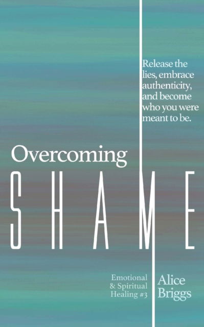 Cover for Alice Briggs · Overcoming Shame (Paperback Book) (2019)