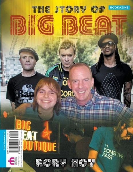 The Story of Big Beat - Rory Hoy - Books - New Haven Publishing Ltd - 9781949515091 - July 30, 2019