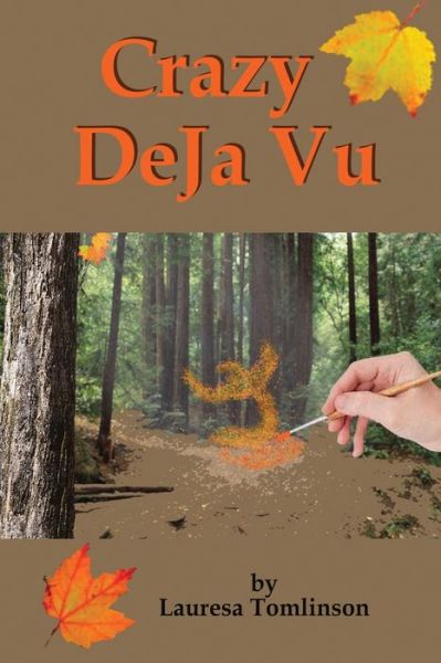 Cover for Lauresa A Tomlinson · Crazy DeJa' Vu (Paperback Book) (2019)