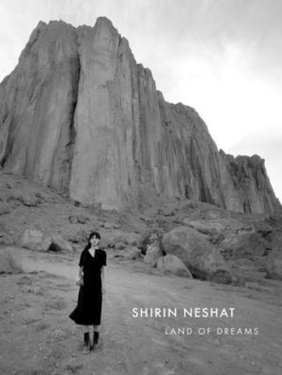 Cover for Shirin Neshat: Land of Dreams (Hardcover Book) (2023)