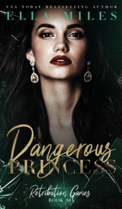 Cover for Ella Miles · Dangerous Princess (Hardcover Book) (2021)