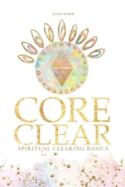 Cover for Earth Sun Union Press · Core Clear (Book) (2023)