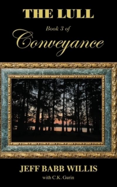 Cover for Jeff Babb Willis · The Lull : Book Three of Conveyance (Paperback Book) (2024)