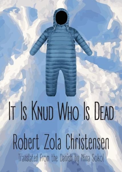 Cover for Robert Zola Christensen · It Is Knud Who Is Dead (Bog) (2023)