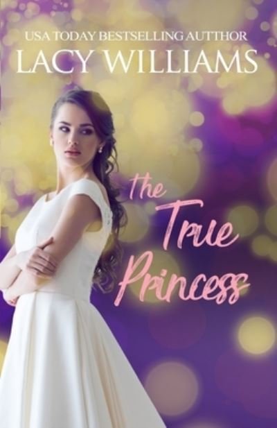 Cover for Lacy Williams · True Princess (Book) (2023)