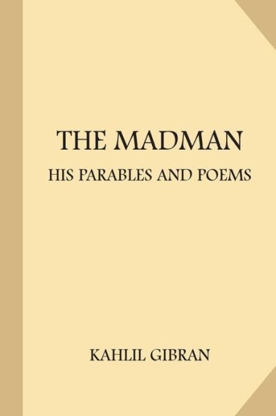 The Madman - Kahlil Gibran - Books - Createspace Independent Publishing Platf - 9781974153091 - August 2, 2017