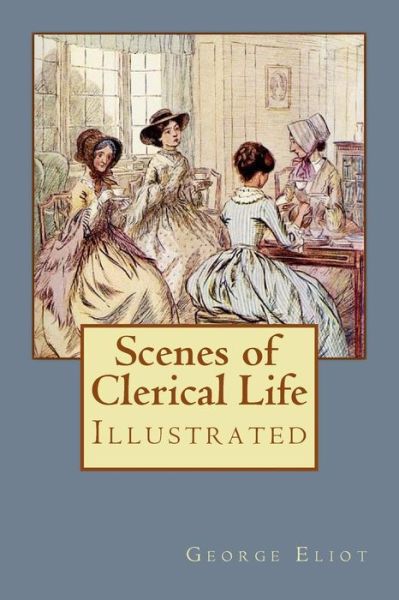 Cover for George Eliot · Scenes of Clerical Life (Paperback Book) (2017)