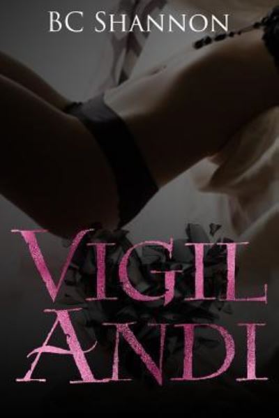 Cover for B C Shannon · Vigil Andi (Paperback Book) (2017)