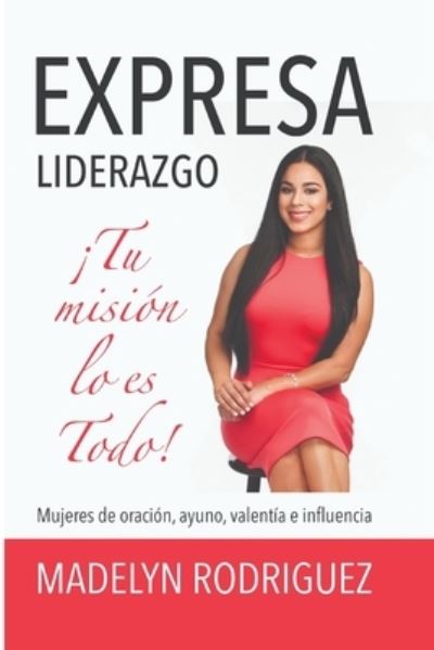 Cover for Madelyn Rodriguez · Expresa Liderazgo (Paperback Book) (2017)