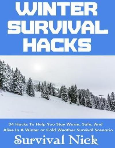 Cover for Survival Nick · Winter Survival Hacks (Paperback Book) (2017)