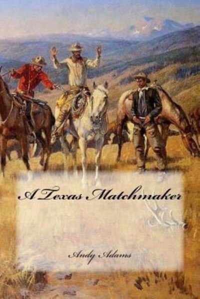 Cover for Andy Adams · A Texas Matchmaker (Taschenbuch) (2018)