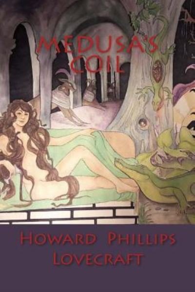 Cover for Howard Phillips Lovecraft · Medusa's Coil (Pocketbok) (2018)