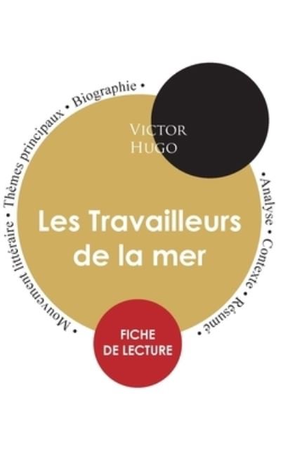 Cover for Victor Hugo · Fiche de lecture Les Travailleurs de la mer (Etude integrale) (Paperback Book) (2023)