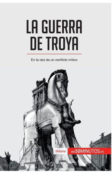 Cover for 50minutos · La guerra de Troya (Paperback Book) (2017)