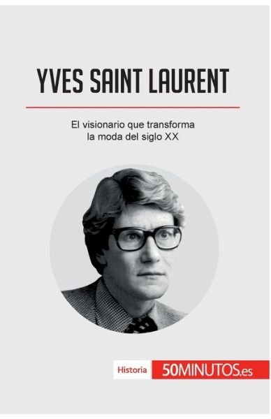 Cover for 50minutos · Yves Saint Laurent (Paperback Book) (2018)
