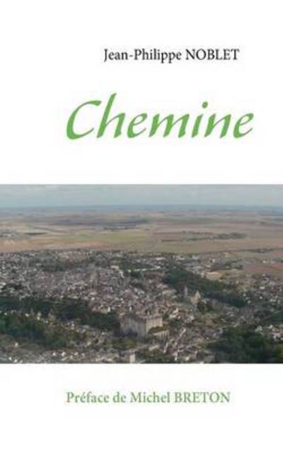 Cover for Jean-philippe Noblet · Chemine (Paperback Book) [French edition] (2009)