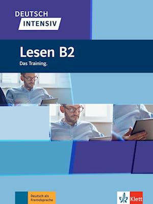 Deutsch intensiv: Lesen B2 - Sandra Hohmann - Książki - Klett (Ernst) Verlag,Stuttgart - 9783126752091 - 27 kwietnia 2022