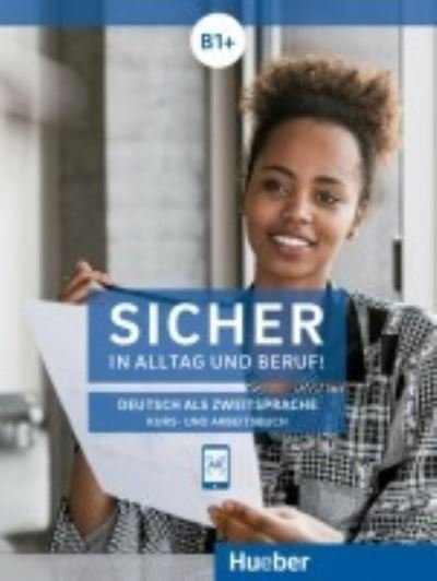 Cover for Sicher in Alltag und Beruf: Kurs- und Arbeitsbuch B1+ (Paperback Book) (2019)