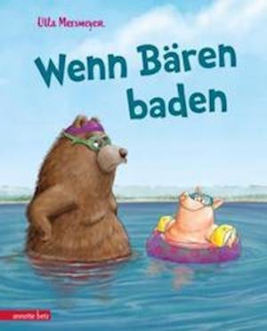 Cover for Ulla Mersmeyer · Wenn Bären baden (Hardcover Book) (2021)