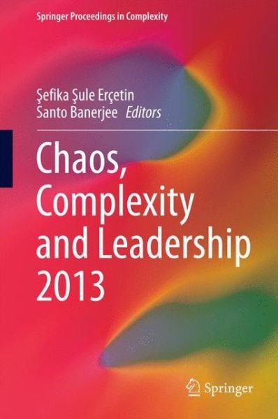 Cover for Efika Ercetin · Chaos, Complexity and Leadership 2013 - Springer Proceedings in Complexity (Hardcover bog) (2014)