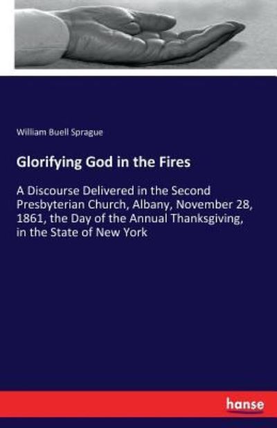 Cover for William Buell Sprague · Glorifying God in the Fires (Pocketbok) (2017)