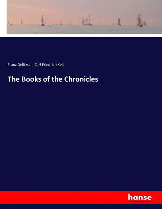 Cover for Delitzsch · The Books of the Chronicles (Bok) (2017)