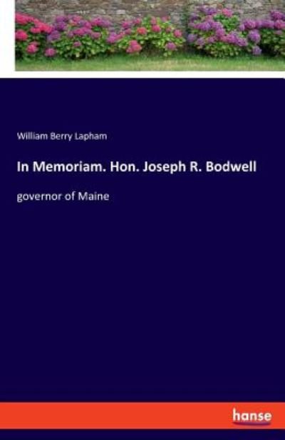 Cover for Lapham · In Memoriam. Hon. Joseph R. Bodw (Bog) (2019)