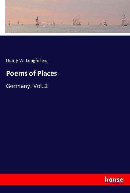 Poems of Places - Longfellow - Libros -  - 9783337846091 - 