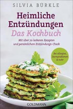 Cover for Silvia Bürkle · Heimliche Entzündungen - Das Kochbuch (Paperback Book) (2021)
