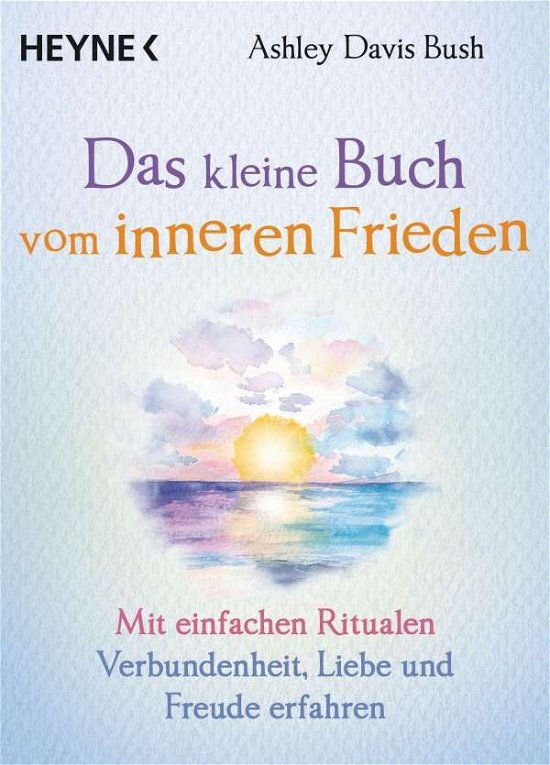 Cover for Ashley Davis Bush · Das kleine Buch vom inneren Frieden (Gebundenes Buch) (2020)